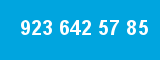 923 642 57 85